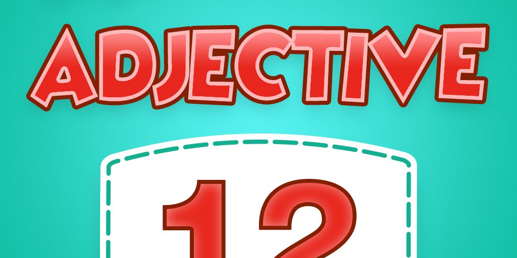 12 Adjective Quiz 12