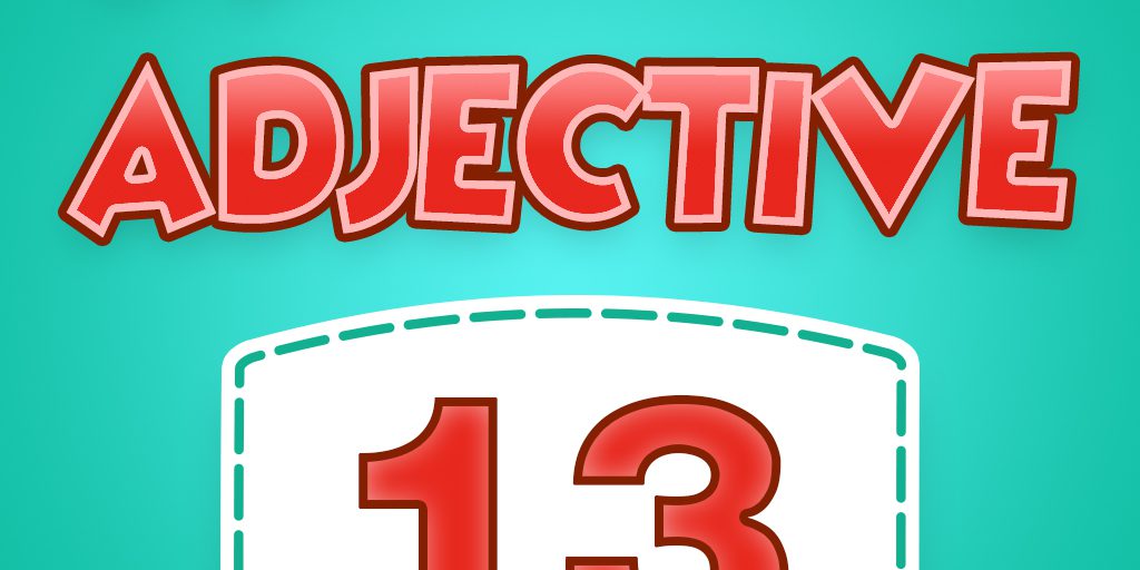 13 Adjective Quiz 13