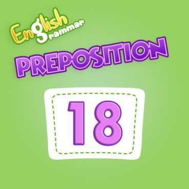 Preposition Quiz 18