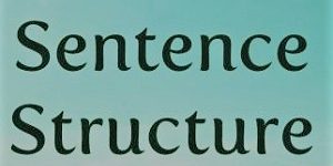Sentence Structure Sentence Structure