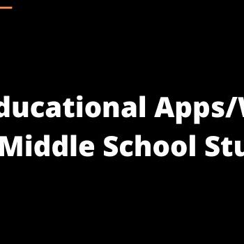 Best Educational AppsWebsites For Middle School Students